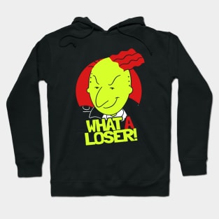 What A Loser! Hoodie